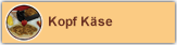 Kopf Käse